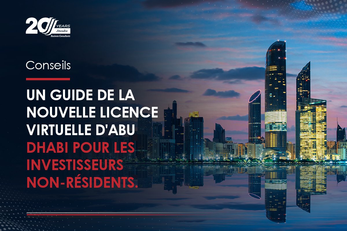 A guide to abu dhabi's new virtual licemse for non resident investor