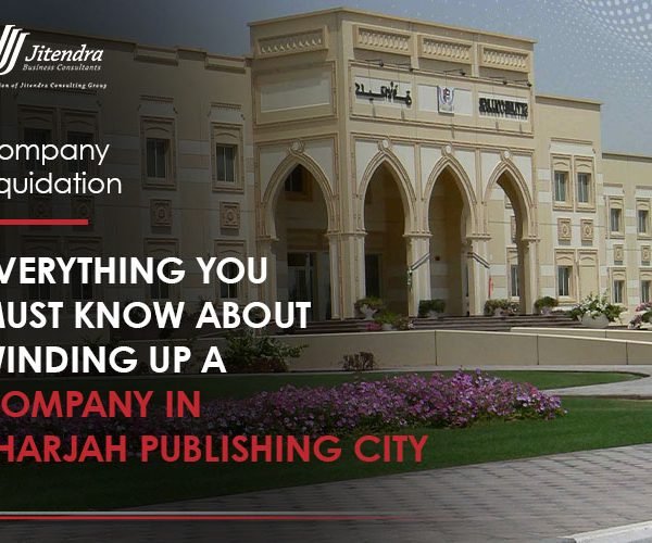Everything you must know about winding up a company in Sharjah Publishing City